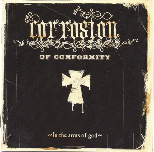 Corrosion Of Conformity - In The Arms Of God
